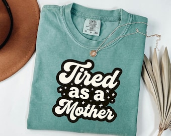 Tired As A Mother Tee, Groovy Retro Tshirt, Comfort Colors Top, Birthday Gift For Wife, New Mama Present, Postpartum Mom Idea