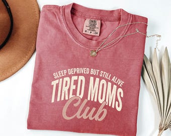 Tired Moms Club Comfort Colors Tee, Distressed Retro Top, Baby Shower Gift For Wife, Sleep Deprived Mama Present, Funny Motherhood Apparel
