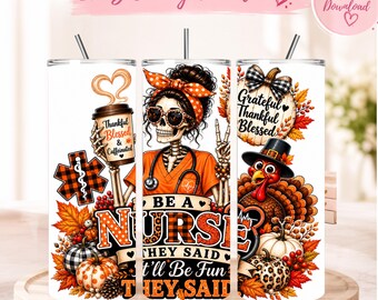 Thanksgiving Nurse Tumbler Wrap, 20 Oz Skinny Tumbler PNG, Funny Skeleton Nurse Turkey Fall Sublimation Design, Thankful Nurse Gift