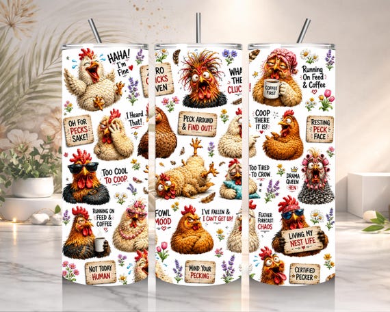 Funny Chicken Tumbler Wrap PNG, Sarcastic Chicken Quotes 20oz Skinny Tumbler Wrap, Farmhouse Hen Sublimation Design PNG, Chicken Lover Gift