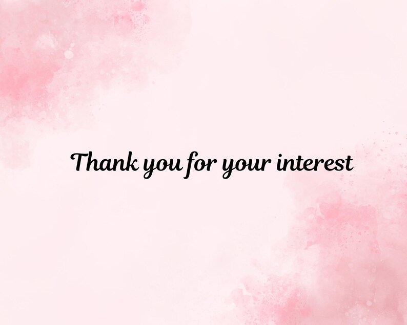 Op de afbeelding: Een lichtroze achtergrond met een zachte aquareltextuur in de hoeken en de zwarte tekst Thank you for your interest gecentreerd in het midden van het kader. Het ontwerp bevat een verloop van lichtroze tinten over het gehele oppervlak.