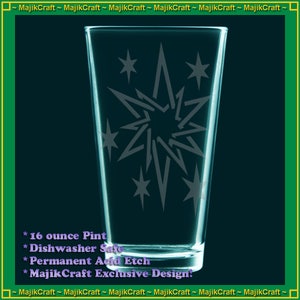 May include: A 16 ounce glass pint with a starburst design etched into the side. The text "16 ounce Pint", "Dishwasher Safe", "Permanent Acid Etch", and "MajikCraft Exclusive Design!" is printed on the glass.