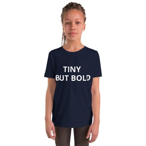 Camiseta infantil "Tiny But Bold", Audacity Threads Co.