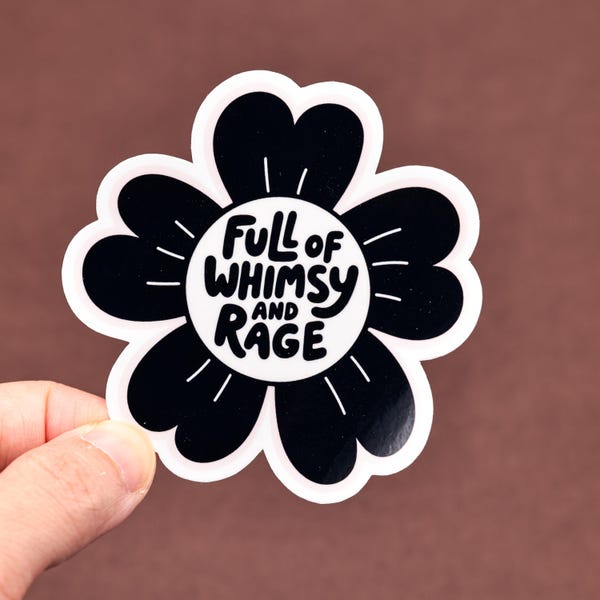 Full of Whimsy And Rage Sticker (Black), Waterproof Feminist Decal