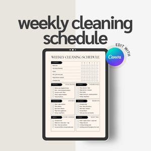 May include: A digital weekly cleaning schedule displayed on a tablet. The schedule includes checkboxes for daily and weekly tasks, with the text "weekly cleaning schedule" at the top. A Canva logo is in the upper right corner.