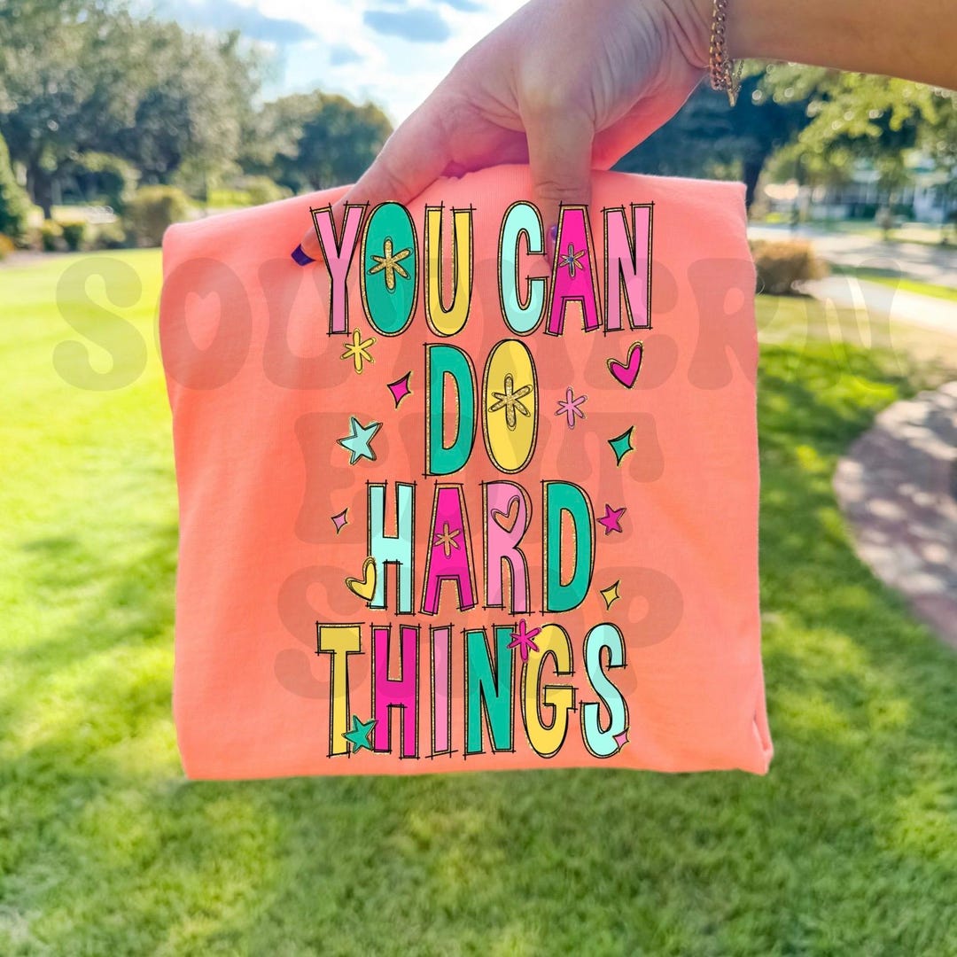 You Can Do Hard Things New Trending Png Digital Download - Etsy