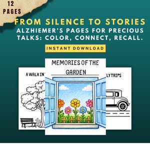 May include: A digital download featuring coloring pages for Alzheimer's patients. The cover art includes the text "FROM SILENCE TO STORIES" and "MEMORIES OF THE GARDEN." The pages are designed to encourage color, connect, and recall.