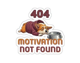 404 Motivation nicht gefunden Aufkleber - Lustiger Tech Aufkleber - Programmierer-Laptop Aufkleber