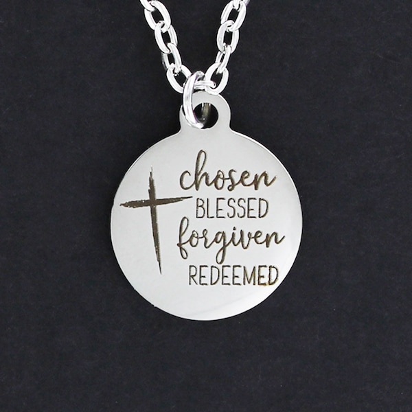 Chosen Blessed Forgiven Redeemed on Round Necklace - Stainless Steel on Cable Chain Choice of Length Faith Religion Gift Cross