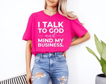 Camiseta "Hablo con Dios, ocúpate de mis asuntos", camiseta gráfica de fe cristiana