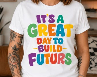 Camiseta para profesores, camiseta gráfica "Build Futures", ropa para educadores
