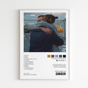 May include: Framed poster featuring the album cover for BROCKHAMPTON's "GINGER." The image shows two people embracing. The poster includes the album's tracklist, release details, and the band's name.