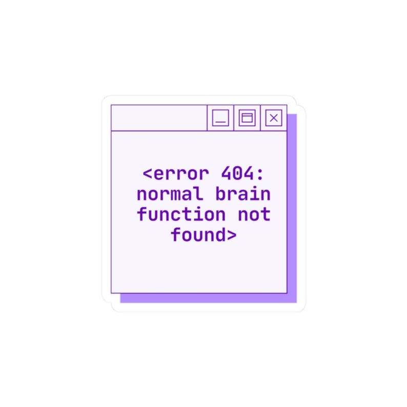 error 404 normal brain function not found epilepsy Sticker | Computer Window Design, Purple Kiss-Cut afbeelding 1