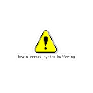 brain error: system buffering Sticker | Pixel Warning Triangle, Laptop Decal