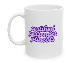 certified passenger princess Mug | Ceramic Coffee Cup