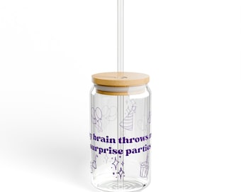 my brain organiseert surpriseparty's epilepsie Sipper Glass | Beker van 16 oz met rietje