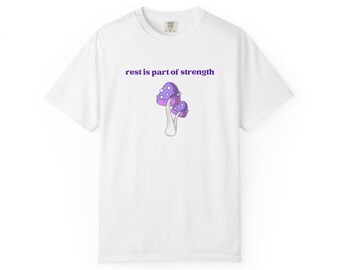 rest is part of strength mushroom illustration T-Shirt | self care mental health