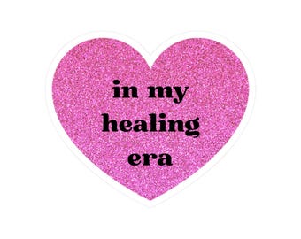 in my healing era Heart Sticker | Pink Glitter Heart Kiss-Cut Sticker