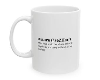 Seizure Definition Mug | White Ceramic Coffee Mug