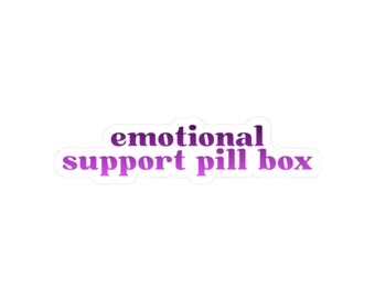 emotional support pill box Kiss-Cut Stickers | laptop decal, purple text