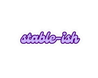 stable-ish sticker | purple script kiss-cut sticker