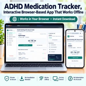 Pode incluir: Um aplicativo de rastreamento de medicamentos para TDAH exibido na tela de um laptop e smartphone. A interface mostra um painel com horários de medicamentos, cronômetros de contagem regressiva e botões de ação rápida. O texto inclui ADHD Medication Tracker, Interactive Browser-Based App That Works Offline, Works in Your Browser, Instant Download, Private & Secure, No Installation Needed, Works Offline, On Any Device e No Subscription No Account.