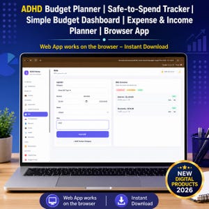 May include: A laptop screen displaying an ADHD Budget Planner web app interface with a bills overview dashboard, expense tracking fields, and a sidebar menu. The screen shows text including ADHD Budget Planner, Safe-to-Spend Tracker, and New Digital Products 2026.