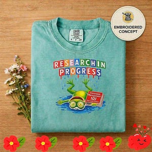 Funny Teacher Shirt, Diva Down Frog Tee, Research In Progress, Classroom Management 101, Chaotic Cute Embroidered, Meme Gift for Teachers