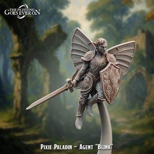 May include: A detailed figurine of a Pixie Paladin, Agent "Blink", with intricate armour, wings, a sword, and shield. The figure is in a dynamic pose, set against a blurred background with the text "The Printing Goes Ever On".