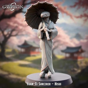 May include: A gray Yuan-Ti Sorcerer figurine, holding a parasol. The figure wears a kimono and stands on a black base. The text "The Printing Goes Ever On" is at the top left. The text "Yuan-Ti Sorcerer - Hisui" is at the bottom.