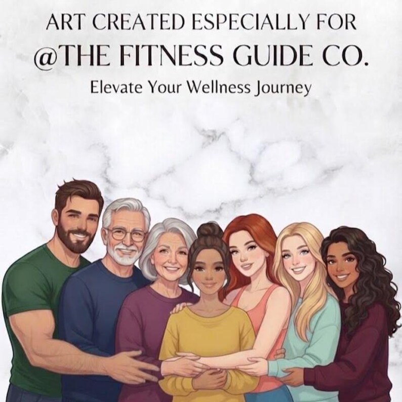 May include: A digital illustration of seven diverse individuals standing together in a group, with the text ART CREATED ESPECIALLY FOR @THE FITNESS GUIDE CO. Elevate Your Wellness Journey displayed in black lettering above the group.