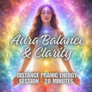 Puede incluir: Imagen de una mujer con los ojos cerrados y los brazos extendidos sobre un fondo colorido y radiante. El texto superpuesto dice "Aura Balance & Clarity" y "Distance Pranic Energy Session - 20 Minutes."