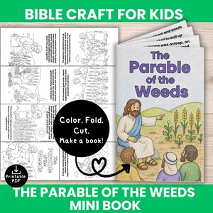 May include: A printable mini book titled The Parable of the Weeds featuring black and white colouring pages with text and a full-colour cover illustration showing a figure pointing to wheat and weeds in a field with three people watching.