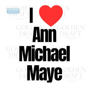 以下が含まれることがあります： 「I」の文字と赤いハート、「Ann」、「Michael」、「Maye」の文字を太字の黒でデザインしたグラフィック。背景は白で、「GOLDEN DRAFT STUDIO」の透かしが入っています。