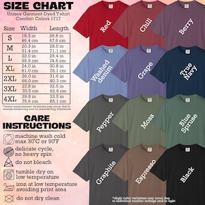 May include: A size chart and care instructions for Comfort Colors 1717 unisex garment-dyed t-shirts. The chart lists widths and lengths in inches for sizes S to 4XL. The image displays twelve t-shirts in various colors labeled with their names.