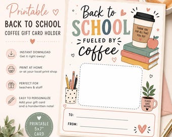 Back to School Teacher Gift Card Holder Printable | Coffee Gift Card Holder | First Day Teacher Gift | Instant Download | 5x7 Printable