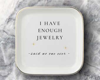 Witty Ceramic Jewelry Dish, Gold Trim, Said No One Ever (4.5-inch)