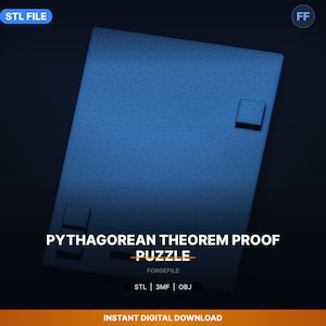May include: A blue 3D-rendered Pythagorean Theorem Proof Puzzle with the text "PYTHAGOREAN THEOREM PROOF PUZZLE" and "FORGEFILE". The image also includes the text "STL | 3MF | OBJ" and "INSTANT DIGITAL DOWNLOAD".