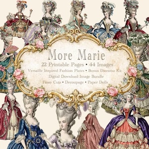May include: A digital download image bundle titled "More Marie" featuring vintage illustrations of women in elaborate gowns. The image includes text that reads "22 Printable Pages • 44 Images" and "Versaille Inspired Fashion Plates". The color palette includes shades of red, blue, and gold.