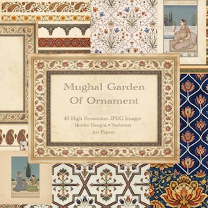 May include: A selection of digital art papers and border designs with an antique aesthetic. The central image features a framed title reading "Mughal Garden Of Ornament." The image includes various patterns, floral motifs, and illustrations, with text indicating 45 high-resolution JPEG images.