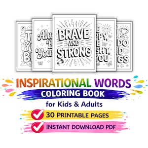 May include: A collection of five black and white coloring book pages with inspirational words. The words "Brave and Strong" are featured prominently. The image also includes text that reads "Inspirational Words Coloring Book for Kids & Adults" and "30 Printable Pages".
