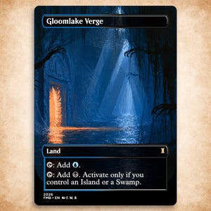 May include: A rectangular trading card titled Gloomlake Verge featuring a dark blue cavern scene with a glowing orange doorway on the left. The card text includes Land, Add a blue mana symbol, and Add a black mana symbol with activation conditions.