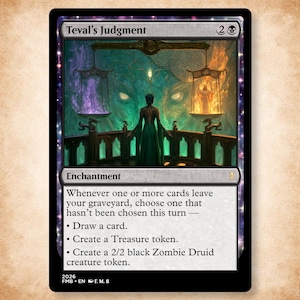 May include: A rectangular trading card titled Teval's Judgment featuring a dark-haired figure in a green gown standing before a large scale with purple and orange flames. The card text includes game rules and the name Teval's Judgment.