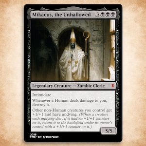 May include: A Magic: The Gathering trading card titled Mikaeus, the Unhallowed. The card features a black border, a legendary creature zombie cleric illustration of a figure in white robes and a tall hat holding a staff, and game text.