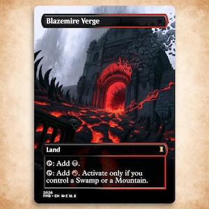 May include: A rectangular trading card titled Blazemire Verge featuring a dark stone archway emitting a glowing red light. A path of molten lava flows towards the viewer, flanked by sharp black spikes and crumbling masonry under a dark sky.