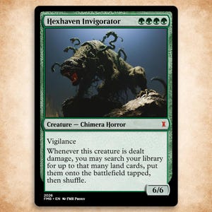 May include: A green trading card titled Hexhaven Invigorator featuring a dark, textured creature with multiple snake-like appendages emerging from its back. The card text includes Vigilance and a triggered ability, with a power and toughness of 6/6.