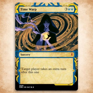 May include: A Time Warp trading card featuring a hooded figure in a dark robe holding a glowing orb amidst swirling golden light patterns. The card text reads Time Warp, Sorcery, and Target player takes an extra turn after this one.