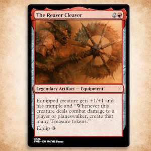 May include: A Magic: The Gathering trading card titled The Reaver Cleaver, featuring a goblin wielding a large, rusted, circular saw-blade weapon. The card text details the equipment's abilities, including a +1/+1 bonus, trample, and Treasure token creation.