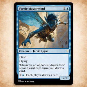May include: A blue-themed trading card titled Faerie Mastermind featuring a blue-skinned faerie with translucent wings in flight. The card text includes creature type Faerie Rogue, abilities Flash and Flying, and game rules for drawing cards.