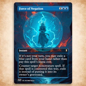 May include: A Magic: The Gathering card titled "Force of Negation." The card features a blue and white illustration of a figure inside a glowing blue orb with lightning effects. Text at the bottom describes the card's function.